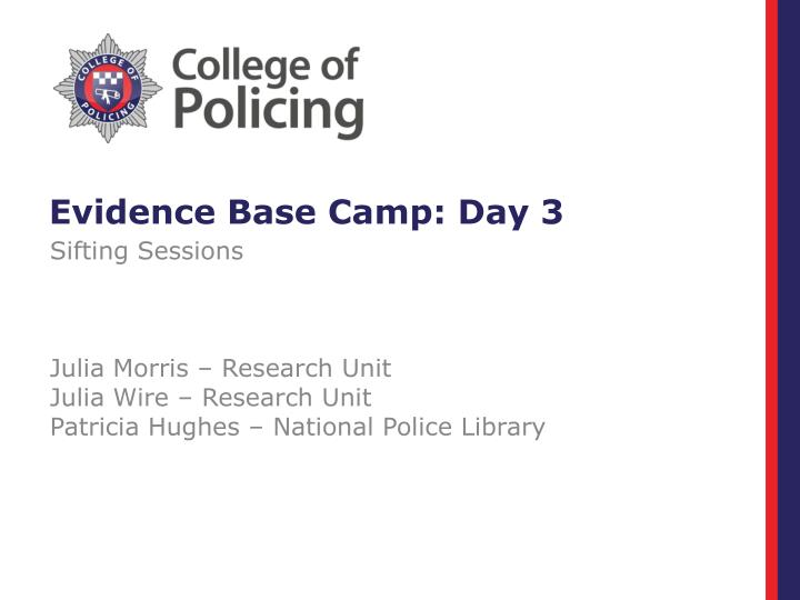evidence base camp day 3