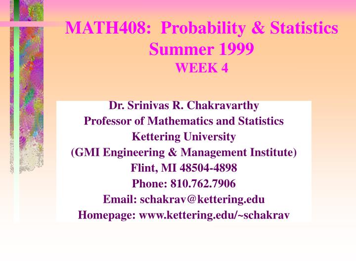 math408 probability statistics summer 1999 week 4