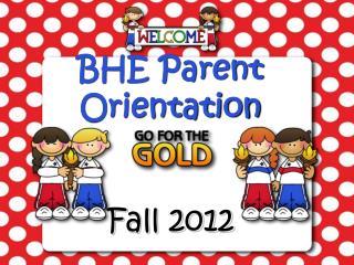 BHE Kindergarten Parent Orientation