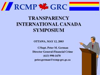 TRANSPARENCY INTERNATIONAL CANADA SYMPOSIUM OTTAWA, MAY 12, 2003