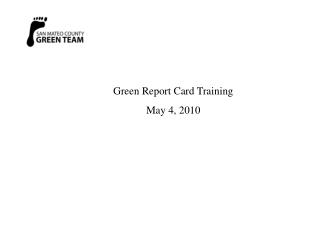Green Report Card Training May 4, 2010