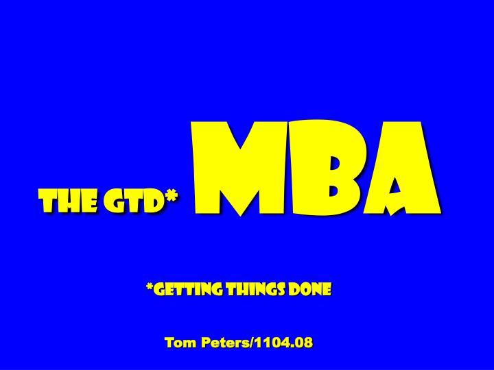the gtd mba getting things done tom peters 1104 08