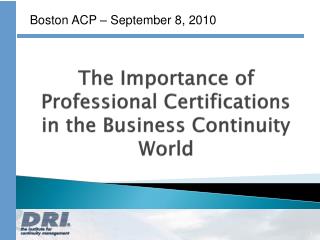 The Importance of Professional Certifications in the Business Continuity World