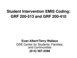 Student Intervention EMIS Coding: GRF 200-513 and GRF 200-410