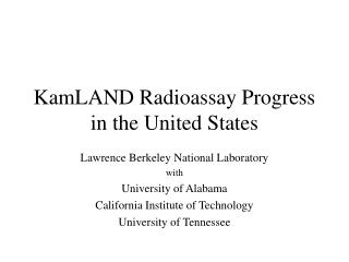 KamLAND Radioassay Progress in the United States