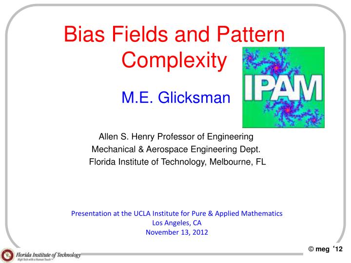 bias fields and pattern complexity