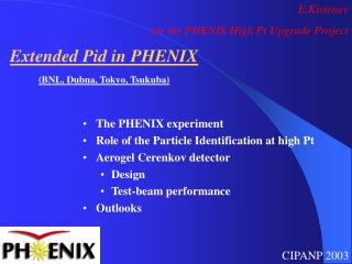 The PHENIX experiment Role of the Particle Identification at high Pt Aerogel Cerenkov detector