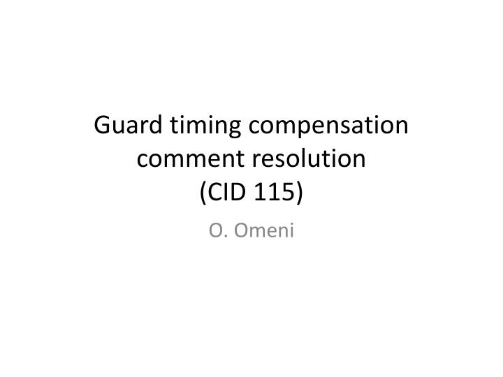 guard timing compensation comment resolution cid 115