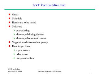 SVT Vertical Slice Test
