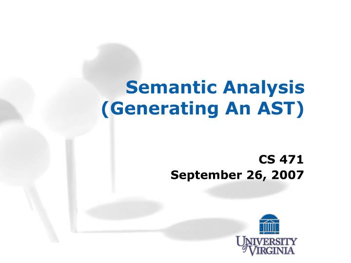 semantic analysis generating an ast