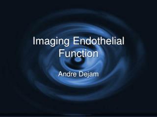 Imaging Endothelial Function