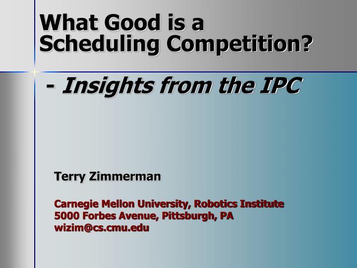 what good is a scheduling competition insights from the ipc