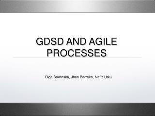 GDSD AND AGILE PROCESSES