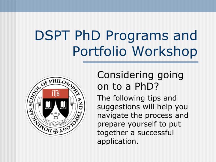 dspt phd programs and portfolio workshop