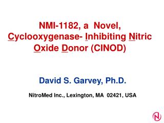 NMI-1182 , a Novel, C yclooxygenase- I nhibiting N itric O xide D onor (CINOD)