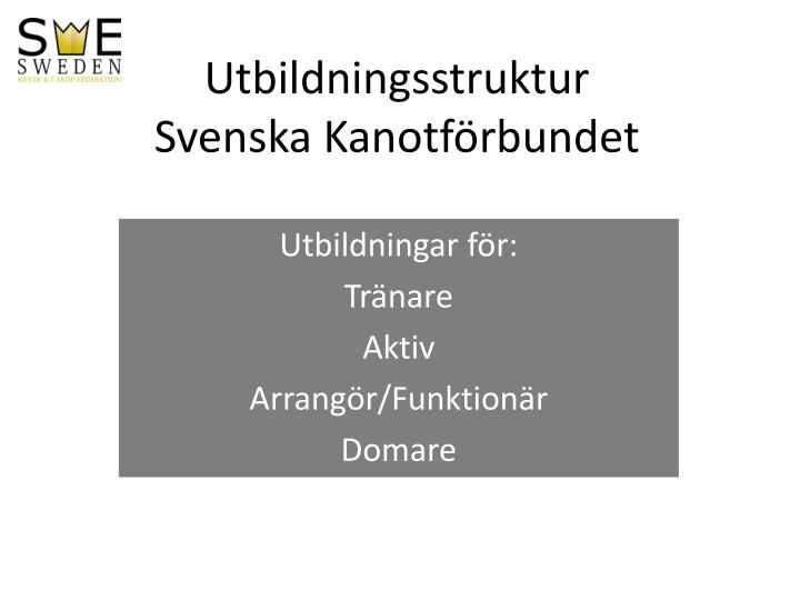 utbildningsstruktur svenska kanotf rbundet