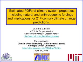 Dr. Chris E. Forest MIT Joint Program on the Science and Policy of Global Change