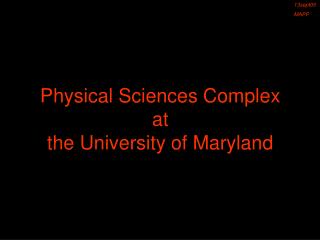 Physical Sciences Complex at the University of Maryland