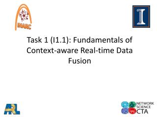 Task 1 (I1.1): Fundamentals of Context-aware Real-time Data Fusion