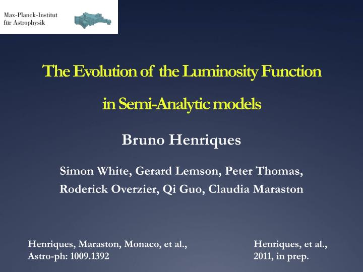 the evolution of the luminosity function in semi analytic models