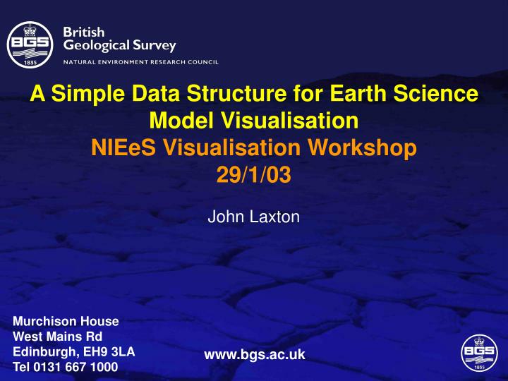 a simple data structure for earth science model visualisation niees visualisation workshop 29 1 03