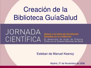 Creación de la Biblioteca GuíaSalud