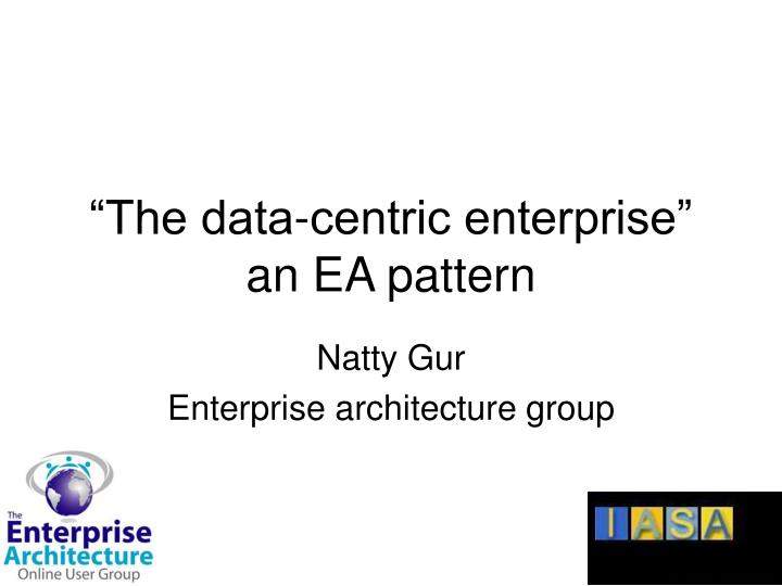 the data centric enterprise an ea pattern