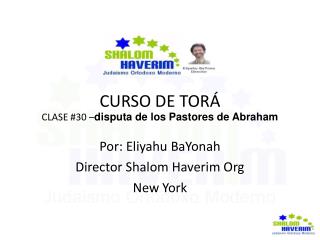 CURSO DE TORÁ CLASE #30 – disputa de los Pastores de Abraham