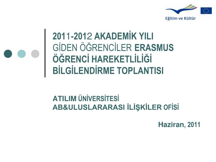 201 1 201 2 akadem k yili g den renc ler erasmus renc hareketl l b lg lend rme toplantisi