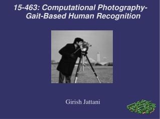 15-463: Computational Photography- Gait-Based Human Recognition