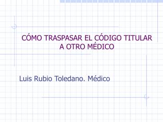 c mo traspasar el c digo titular a otro m dico