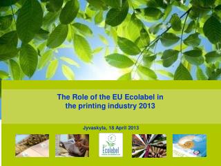 The Role of the EU Ecolabel in the printing industry 2013