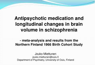 Antipsychotic medication and longitudinal changes in brain volume in schizophrenia