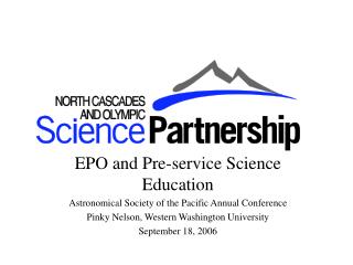 EPO and Pre-service Science Education Astronomical Society of the Pacific Annual Conference