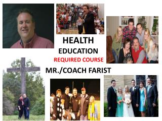 HEALTH EDUCATION MR./COACH FARIST