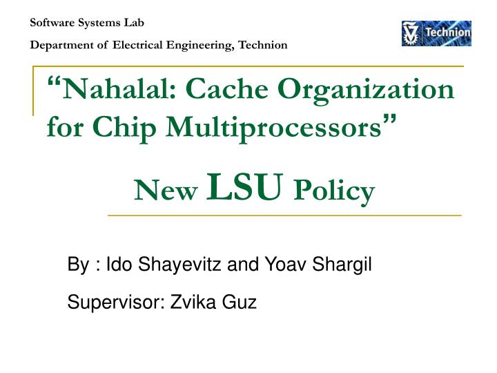 nahalal cache organization for chip multiprocessors new lsu policy
