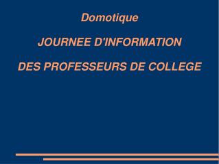 domotique journee d information des professeurs de college