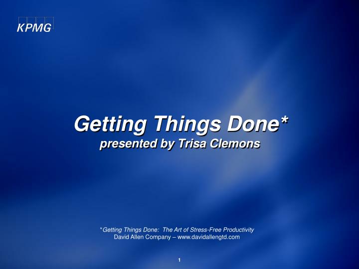 getting things done presented by trisa clemons