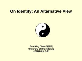 On Identity: An Alternative View