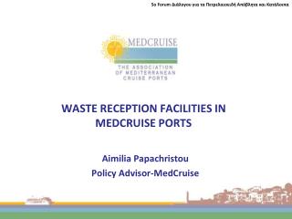 WASTE RECEPTION FACILITIES IN MEDCRUISE PORTS