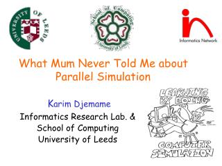 What Mum Never Told Me about Parallel Simulation