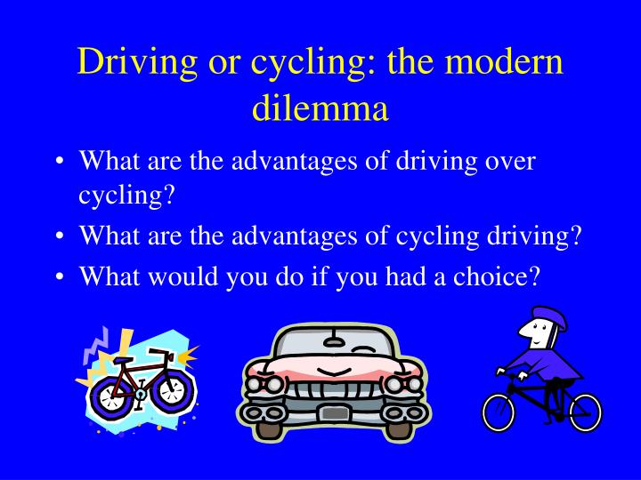 driving or cycling the modern dilemma