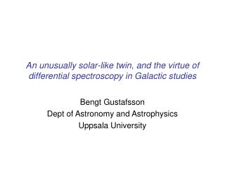 An unusually solar-like twin, and the virtue of differential spectroscopy in Galactic studies