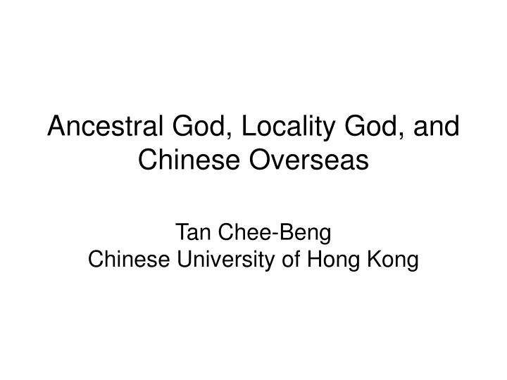 ancestral god locality god and chinese overseas