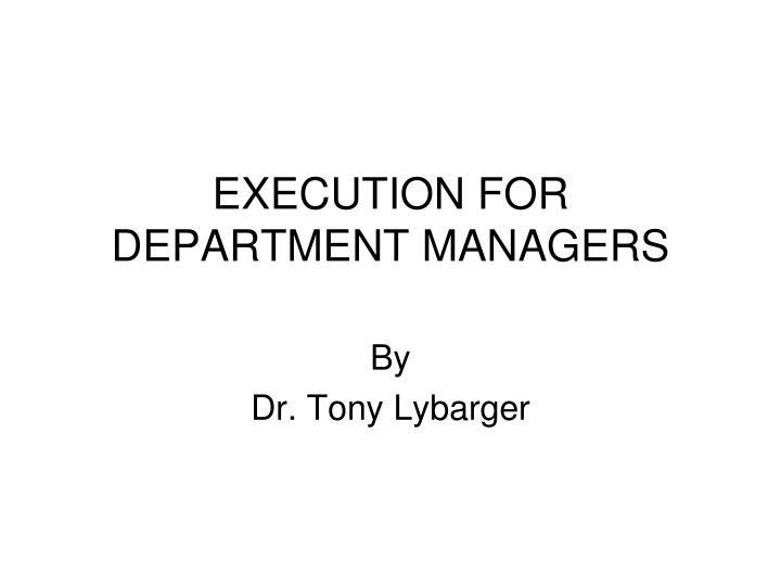 execution for department managers