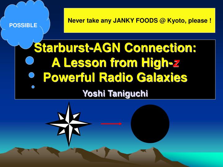 starburst agn connection a lesson from high z powerful radio galaxies yoshi taniguchi