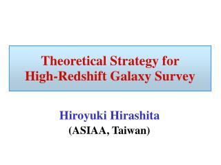 Theoretical Strategy for High-Redshift Galaxy Survey