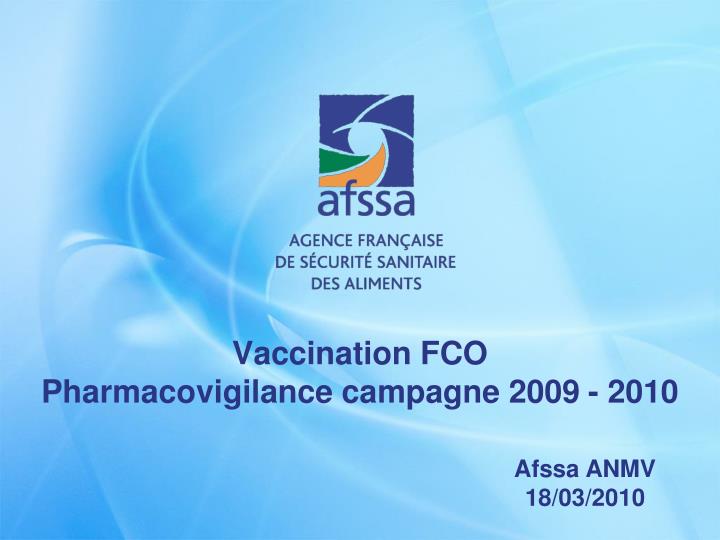 vaccination fco pharmacovigilance campagne 2009 2010