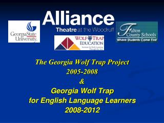 The Georgia Wolf Trap Project 2005-2008 &amp; Georgia Wolf Trap for English Language Learners