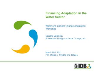 Water and Climate Change Adaptation Workshop Sandra Valencia